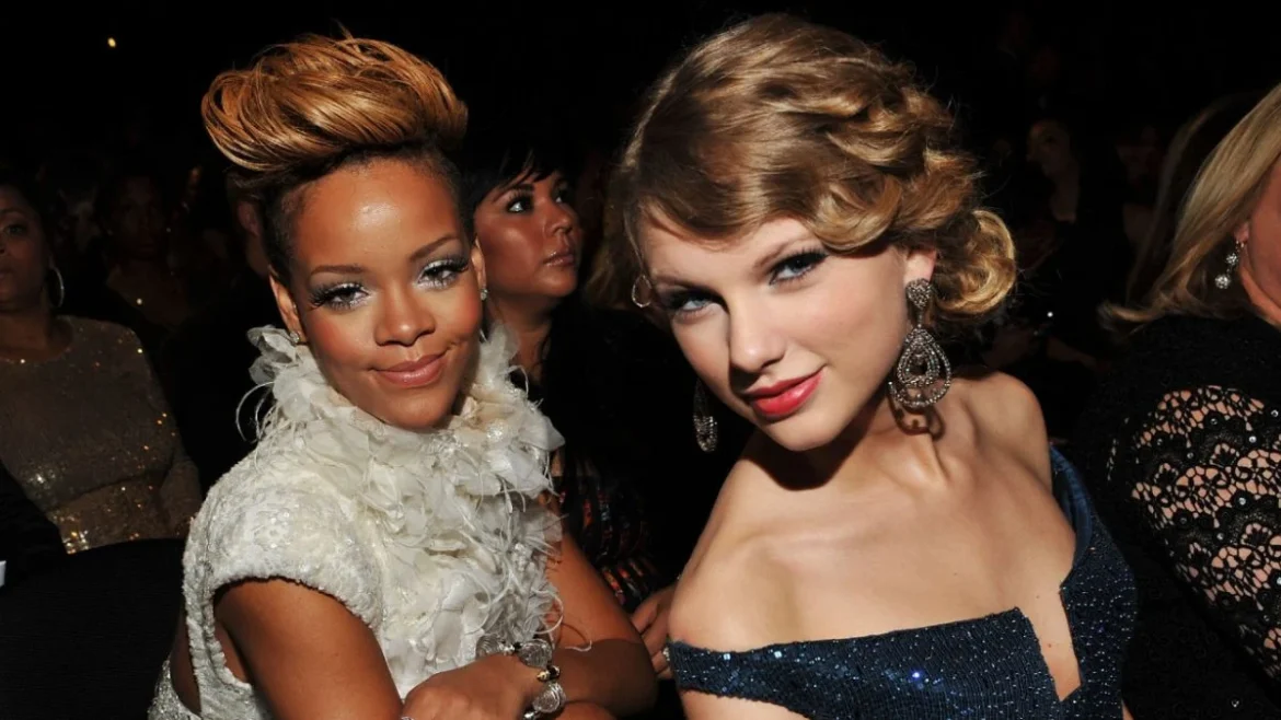 Rihanna and Taylor Swift